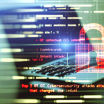 Top 5 OT Cybersecurity Attacks That Changed the Industry