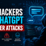 How Hackers Use ChatGPT for Cyber Attacks